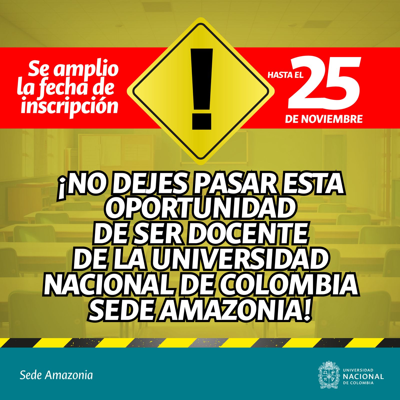 ¡Atención! 📢  Se han ampliado las fechas de inscripción para el Concurso Profesoral UNAL Sede Amazonia 2024-2025.  📅 Nueva fecha límite para inscripciones y envío de documentos: hasta el 25 de noviembre de 2024.